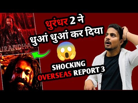 Dhurandhar 2 Vs Toxic Movie Shocking Overseas Advance Report 3 | Dhurandhar 2 Beat Toxic In Overseas