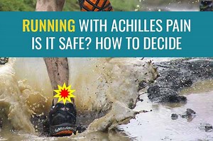 Running with Achilles tendonitis - Is it safe? How to decide