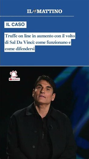 Truffe on line in aumento con il volto di Sal Da Vinci: come funzionano e come difendersi