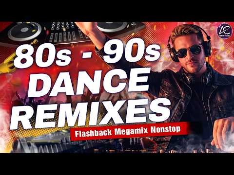 Ultimate 80s 90s Dance Remixes | Flashback Megamix Nonstop | Adrian Cole DJ
