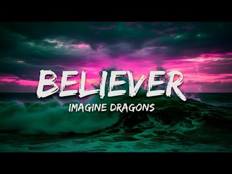 Imagine Dragons - Believer (Lyrics)