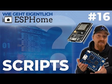 Scripts erstellen und verwenden (Wie geht eigentlich ESPHome? | #16)