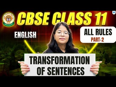 Class 11 English | Transformation of Sentences – All Rules Explained | Part 2 | By Oshin Ma’am