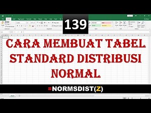 cara membuat tabel standard distribusi normal dengan excel