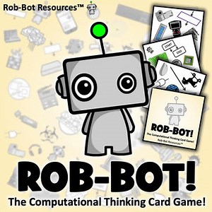 Rob-Bot! The Computational Thinking Card Game!