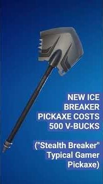 NEW ICE BREAKER PICKAXE COSTS 500 V-BUCKS("Stealth Breaker" Typical Gamer Pickaxe) ‪@fortnite‬