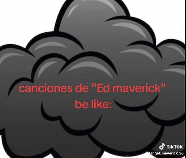 Canciones de Ed Maverick: Colapso y Más