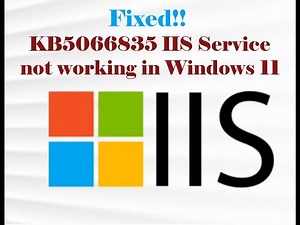 How to fix KB5066835 IIS Service not working in Windows 11