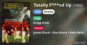 Totally F***ed Up (1993)