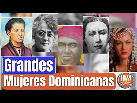 Documental: Las mujeres dominicanas a través de la Historia