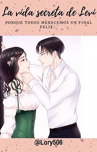 La vida secreta de Levi (Levi x OC) - 22.	RECUERDOS