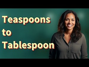 How Many Teaspoons Make One Tablespoon Without Measuring Tools?