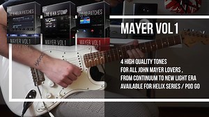 5.2K views · 25 reactions | MAYER vol1 for Line 6 Helix Series and POD Go 4 High Quality patches, shaped with Choptones Custom IRs! This collection is for all John Mayer lovers, seeking to create his sound from Continuum to New Light era. Check it out! | Choptones | Facebook