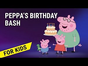 🎉Daddy Pig's Birthday!🎉| Peppa Pig Videos For Kids | WildBrain Kids