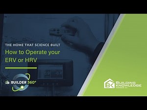 How to Operate your ERV or HRV | Net Zero Ready Building Science | Building Knowledge Canada
