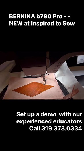 Check out the NEW B790 Pro machine and all the amazing new features for both sewing and embroidery. Then call or stop in for a personalized demonstration. 319.373.0334 | Inspired To Sew