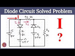Diode Circuit Analysis, Solving Diode Circuits, Diode Circuit Problems
