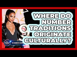 Where Do Number Traditions Originate Culturally?
