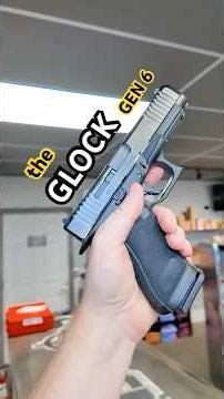 We Take A Look At the GLOCK GEN 6