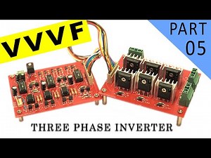 Three Phase Inverter using Arduino for Variable Voltage Variable Frequency (VVVF) Drive - (Part-05)