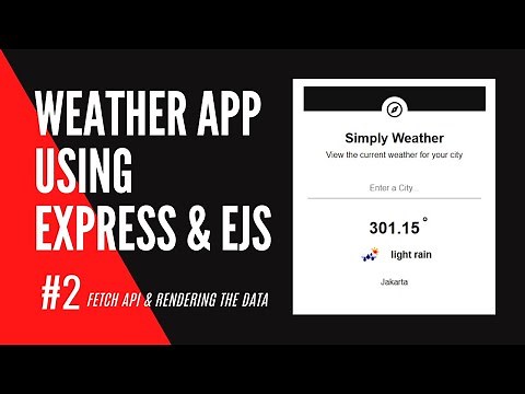 Create Weather App With Express and Ejs - #2 Fetch API & Rendering the Data