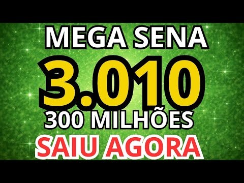 MEGA SENA 30 ANOS 3.010 ( 24/05/2026) - 330 Milhões Resultado de Hoje 🟢