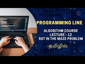 Solving Rat in the Maze Problem with Backtracking Algorithm: Theory & Examples in Tamil
