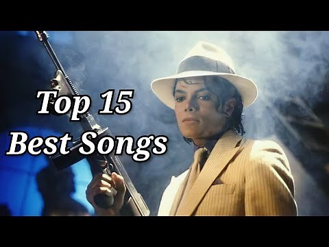 Top 15 Best Michael Jackson Songs Ever
