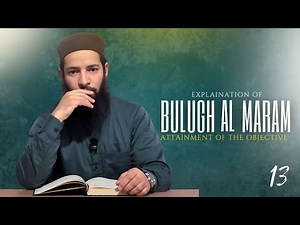 Bulugh al-Maram Lesson 13 | Foundations of Fiqh Through Ḥadith |Dr. Maasid Siddiq Ganai Al-Qassimi