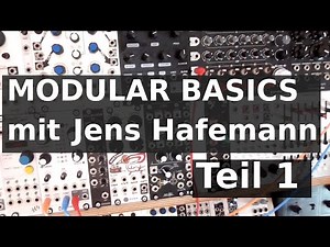 Modular System Basics Tutorial - Teil 1/3 (mit Jens Hafemann)