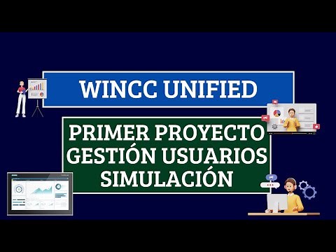 Crear un proyecto, gestión de usuarios y simulación en WinCC Unified