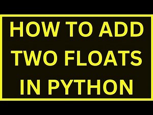 How To Add Two Float Numbers | Python 4 You | Lecture 56