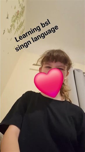 day 1 of learning bsl sign language ❤️