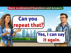 English Conversation Practice | Basic vs Advanced Level Questions and Answers