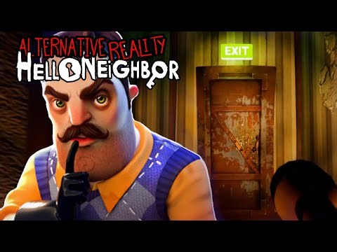 HELLO NEIGHBOR | ALTERNATIVE REALITY Part 3