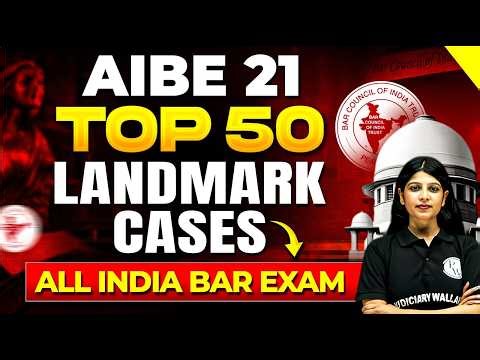 AIBE 21 Exam | Top 50 Landmark Cases | All India Bar Exam | Judiciary By PW