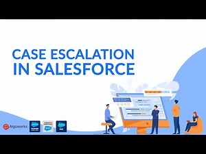 Ep 32 - Case Escalation In Salesforce | Salesforce Development Tutorial | LSS By Algoworks