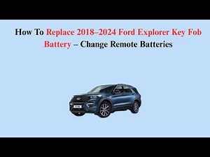 How To Replace 2018–2024 Ford Explorer Key Fob Battery – Change Remote Batteries