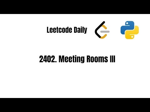 Leetcode Daily : 2402. Meeting Rooms III