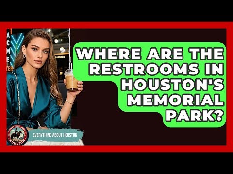 Where Are The Restrooms In Houston's Memorial Park? - Everything About Houston