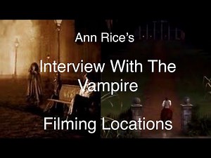 Interview With The Vampire Filming Locations ln The New Orleans Area