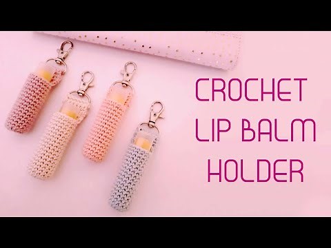 CROCHET LIP BALM HOLDER!!! EASY CROCHET, Crochet lip balm holder for ladies/girls!