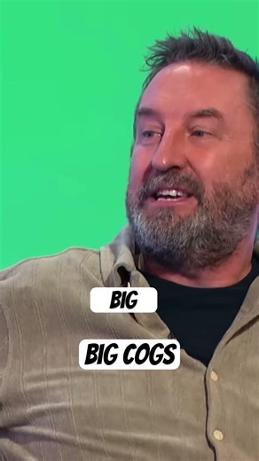 “Big Cogs I really like doing it” - Lee Mack