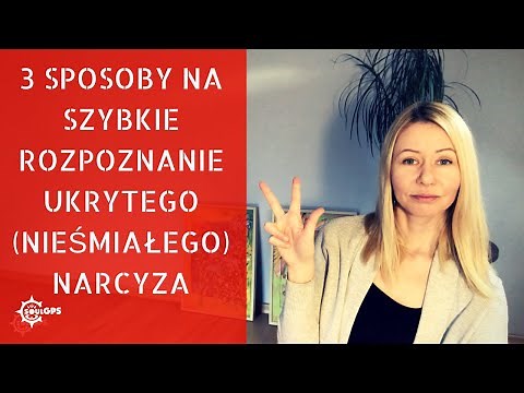 Jak szybko rozpoznac ukrytego narcyza: 3 sposoby