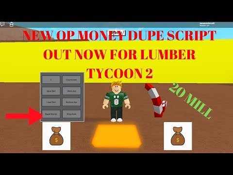 NEW OP MONEY DUPE SCRIPT OUT NOW FOR LUMBER TYCOON 2 (NEW MONEY DUPE SCRIPT FOR ROBLOX)