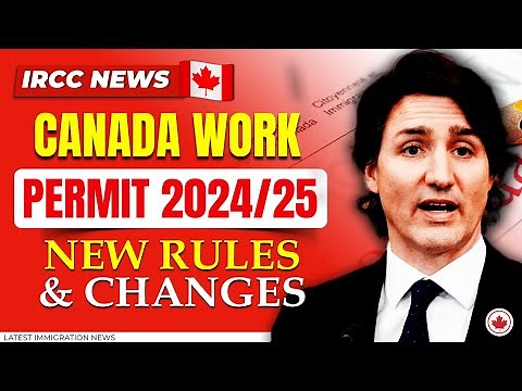 Canada Work Permit 2024/25 New Rules & Changes | TFWP | Canada Immigration