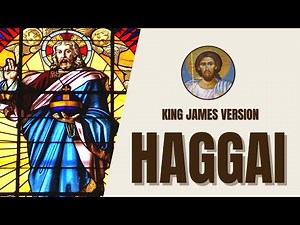 Haggai - Rebuilding the Temple - King James Version