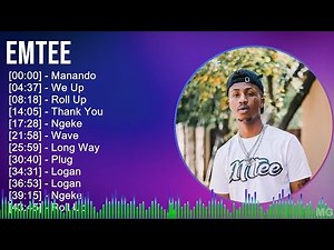 Emtee 2024 MIX Favorite Songs - Manando, We Up, Roll Up, Thank You