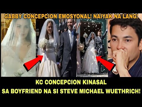 KC Concepcion Kinasal na sa Boyfriend na si Steve Michael Wuethrich | Gabby Concepcion Emosyonal!