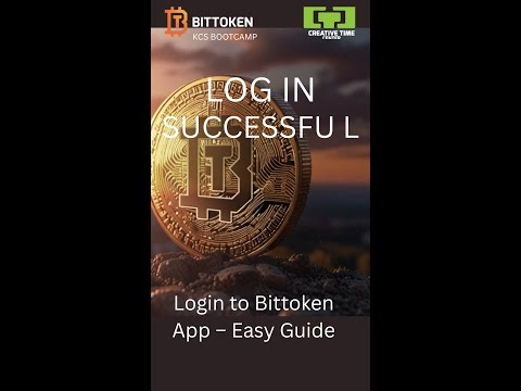 How To Successfully Login To Your Bittoken Account | Step-By-Step Guide